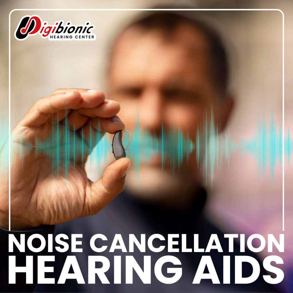 Why Noise Cancellation is Important in Hearing Aids?